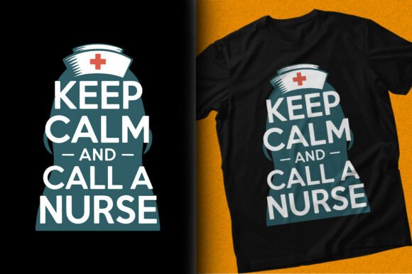 Keep Calm and Call a Nurse Shirt Design: A Tribute to Healthcare Heroes