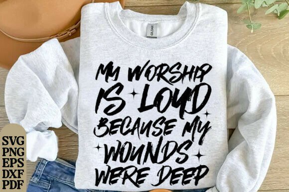 My Worship is Loud PNG SVG: Faith-Based Design Assets