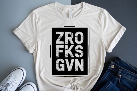 ZRO FKS GVN Funny Sarcastic SVG PNG: The Bold Design Asset for Unfiltered Messages